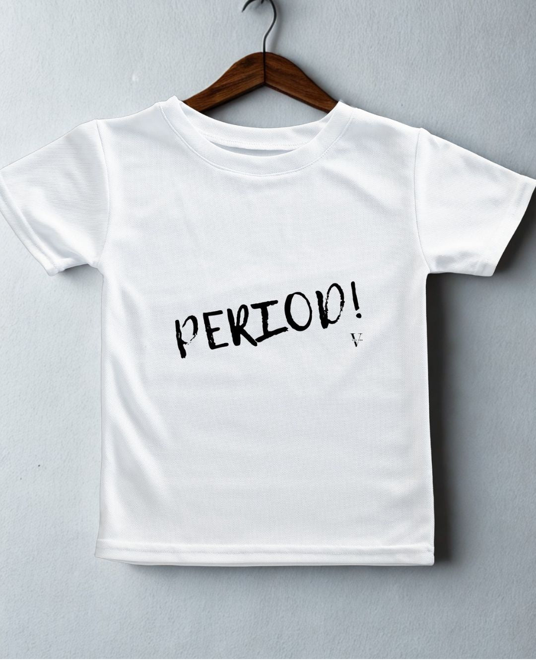 Period. Tee